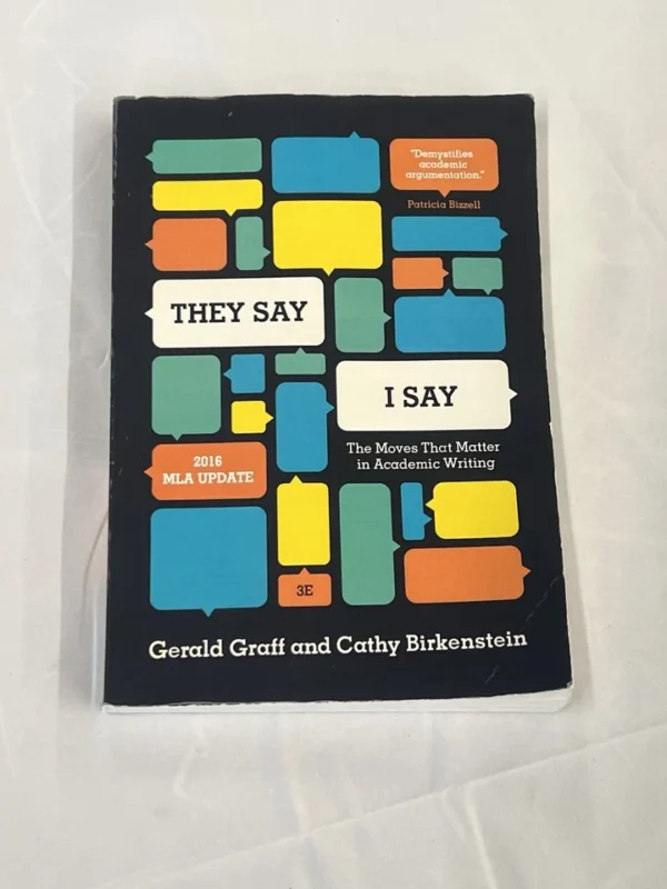 They Say I Say: The Moves That Matter in Academic Writing